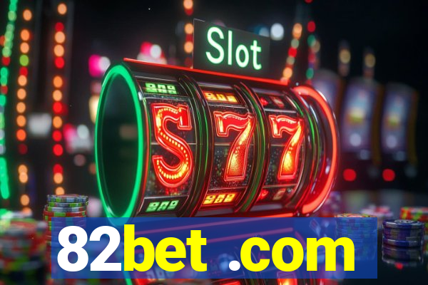 82bet .com